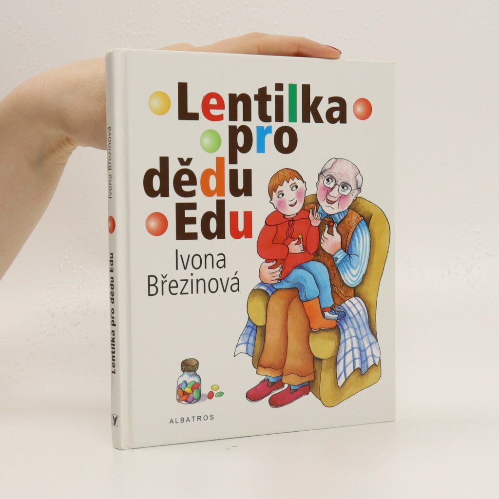 Lentilka pro dědu Edu aneb Alzheimerova choroba očima pětiletého pravnoučka