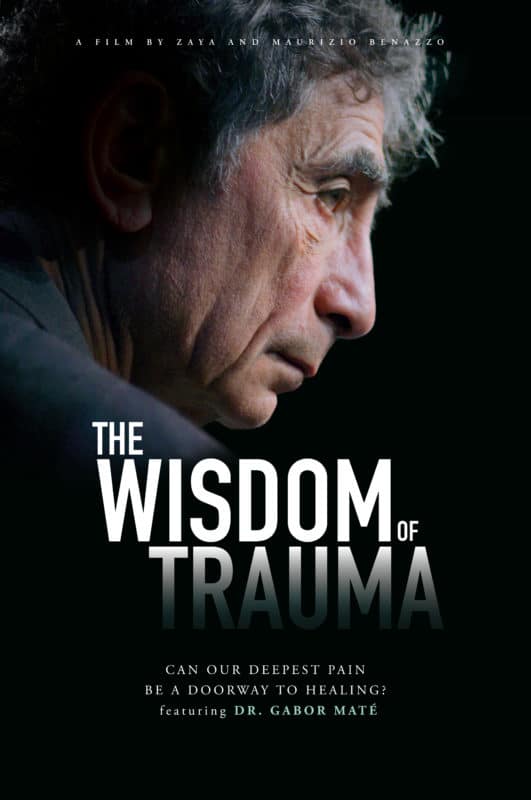 The Wisdom of Trauma – dokument o vlivu traumatu na náš život